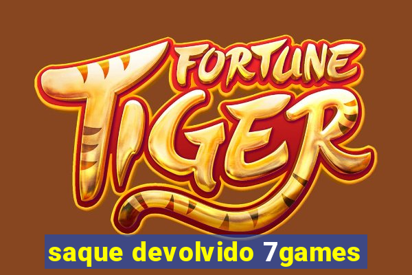 saque devolvido 7games